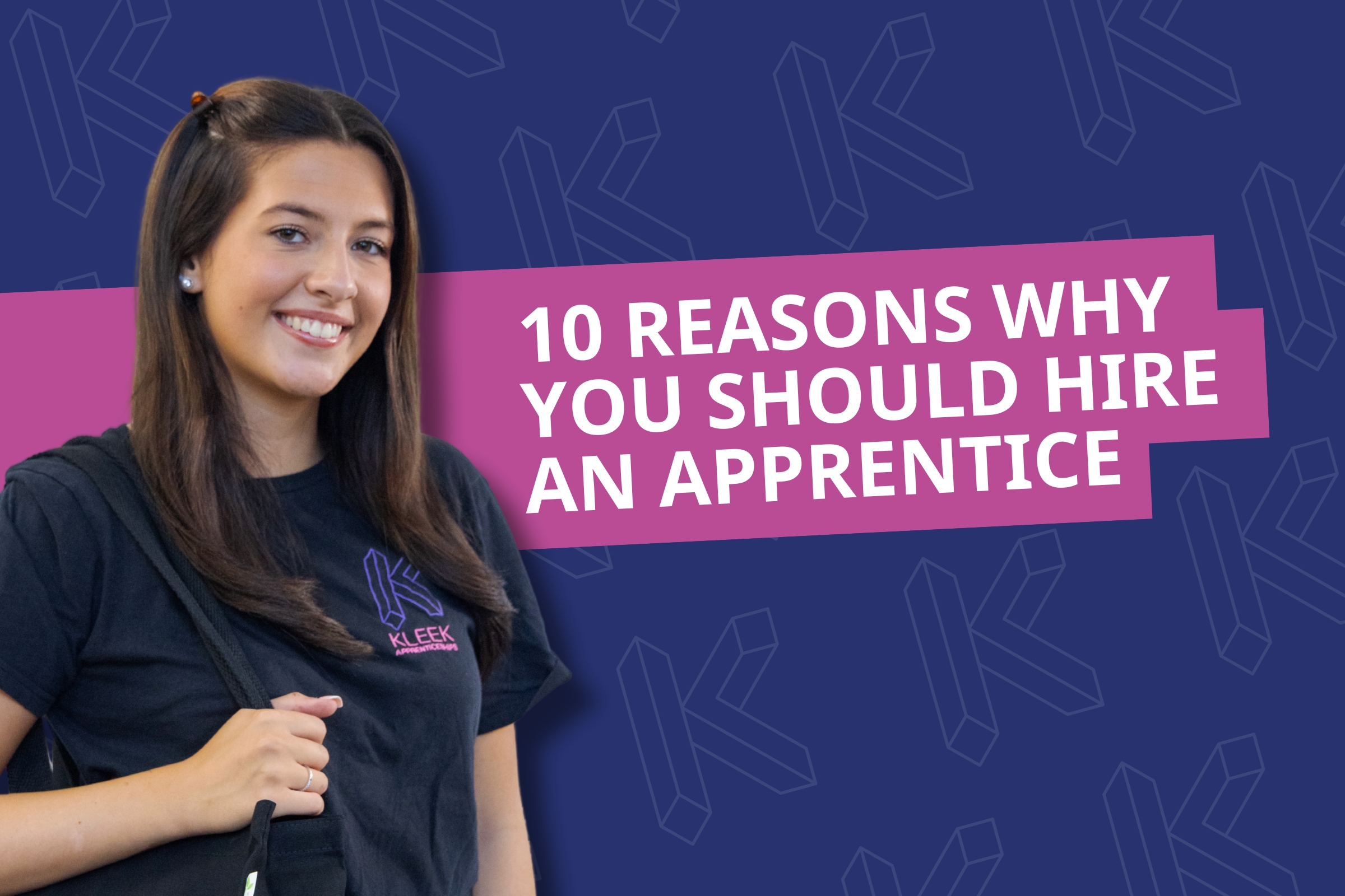 10 Great Reasons Why You Should Hire an Apprentice